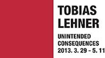 Tobias Lehner (토비아스 레너)의 개인전 - UNINTENDED CONSEQUENCES